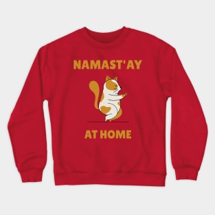 Namast'ay at Home Crewneck Sweatshirt